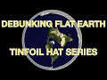 DEBUNKING: FLAT EARTH