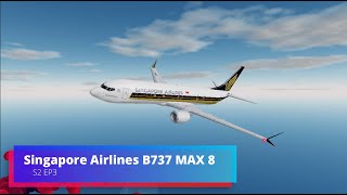 FLYING With @TomGD Singapore Airlines Boeing 737 MAX 8 Experiences RoAviation Reviews Season 2 Ep 3