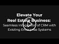 Elevate Your Real Estate Business: Seamless Integration of CRM with Existing Enterprise Systems
