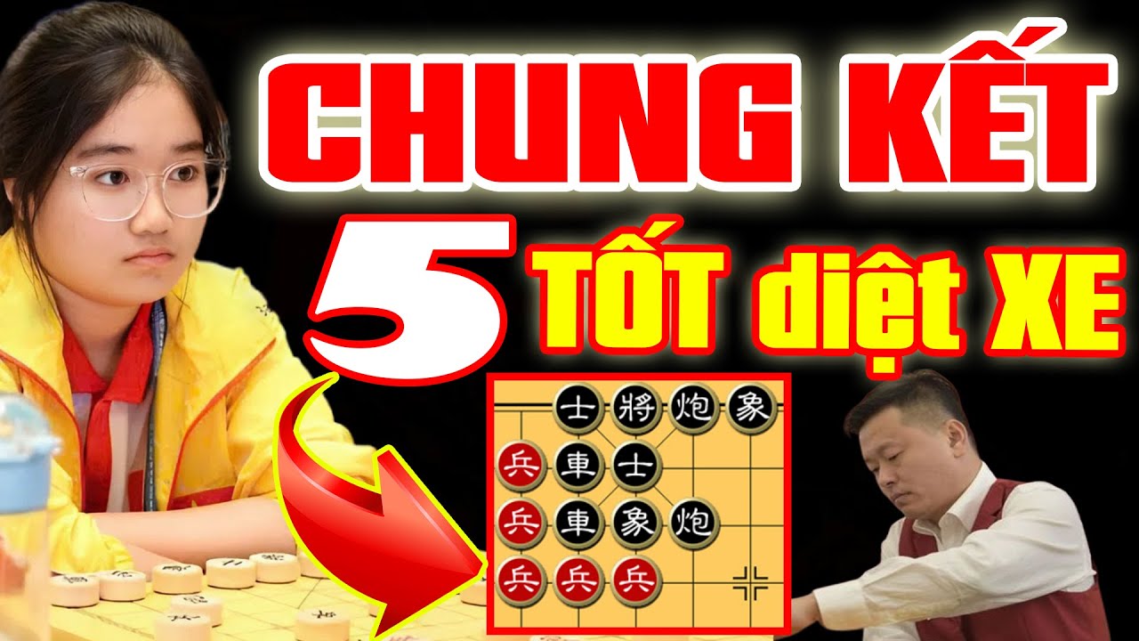 🔴 CHUNG KẾT THẾ GIỚI | Em Gái Việt tung chiêu BẺ KHÓA, 5 Tốt diệt Xe lật ngược kinh hoàng