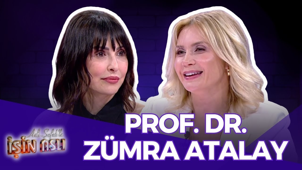 Aslı Şafak'la İşin Aslı - Prof. Dr. Zümra Atalay | 24 Temmuz 2025