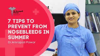 7 Tips to Prevent from Nosebleeds in Summer by Dr Amrapali Pawar Prathamesh ENT Clinic