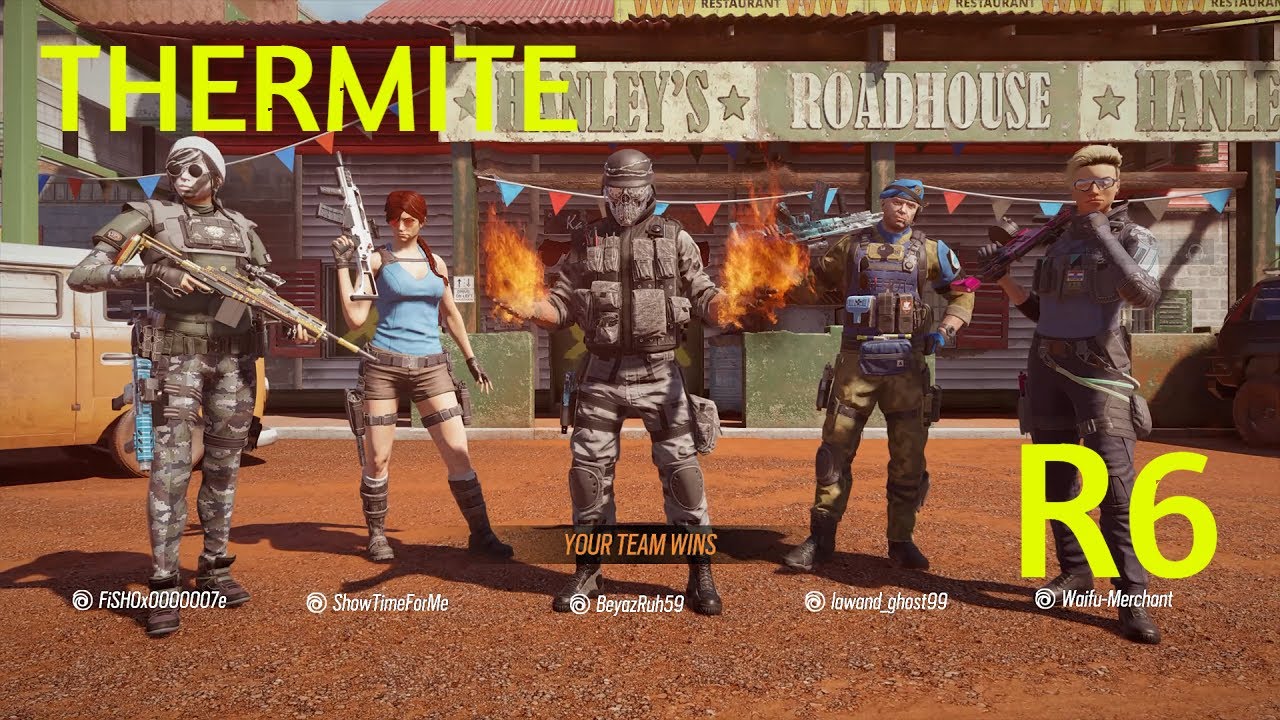 R6 : THERMİTE ELITE !