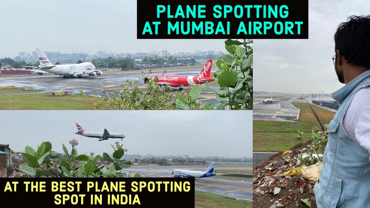 Plane Spotting From Mumbai Airport | How to Reach & the Experience ...