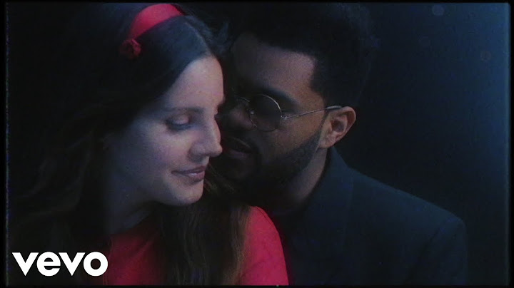 Lana Del Rey - Lust For Life (Official Video) ft. The Weeknd