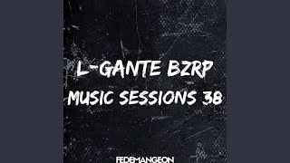 L-Gante Bzrp Music Sessions 38