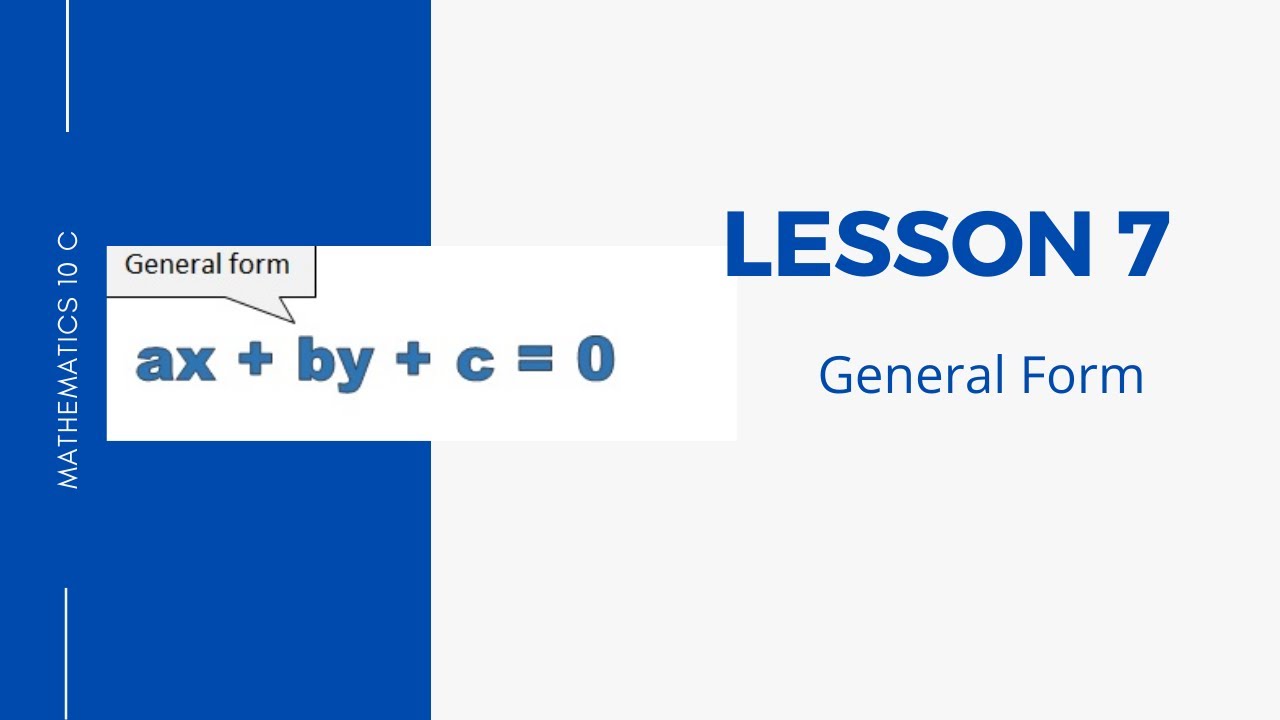 Lesson 7 General Form - YouTube