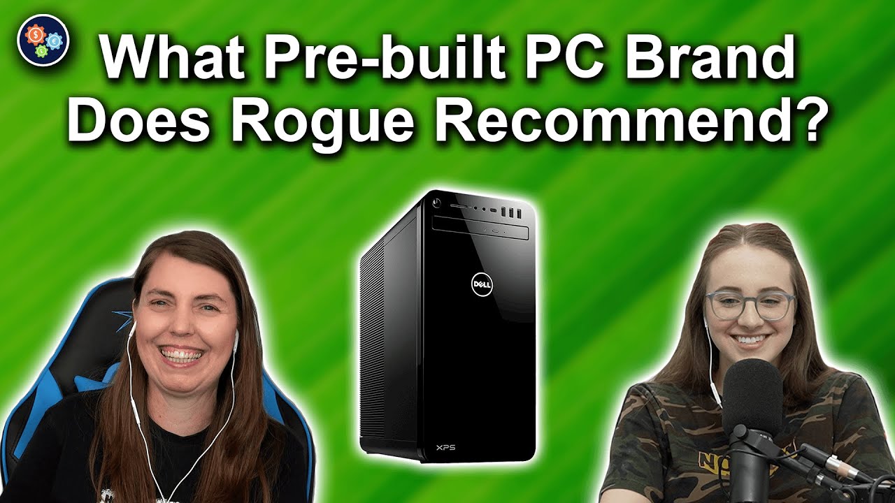 What Brand Of Pre-Built PC's Does Rogue Recommend? - YouTube