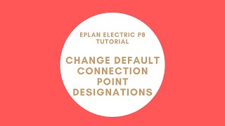 Change default connection point designations | EPLAN Electric P8