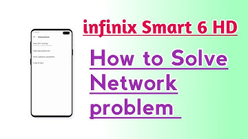 infinix Smart 6 HD How to Solve Network problem