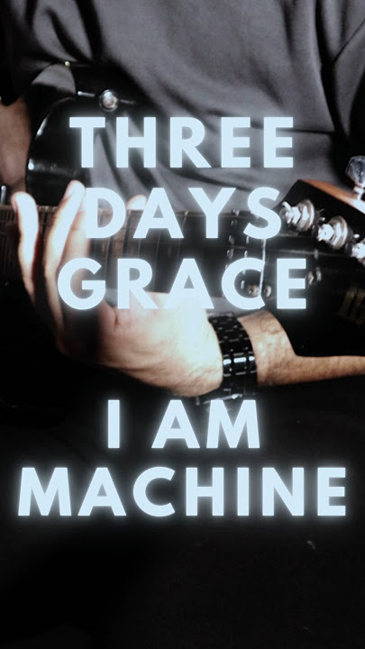 I AM MACHINE - Three Days Grace | Short