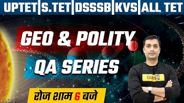 UPTET/S. TET/DSSSB/KVS/All TET | Geography And Polity | Question Answer Series | By Yugender Sir