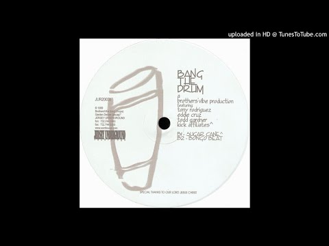 Brothers' Vibe – Bang The Drum | Releases | Discogs