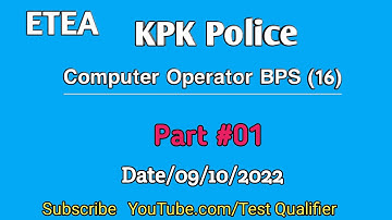 Computer Operator BPS(16) Last Part#01 KPK Police #ETEA D/09/10/2022