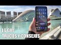 Como sacar maximo partido al LG G8s - Trucos y Consejos