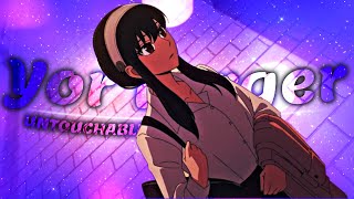 Yor Forger Amv No Untouchable