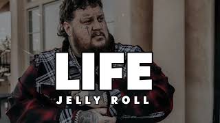 Best Of Jelly Roll - Life (Song)🎼