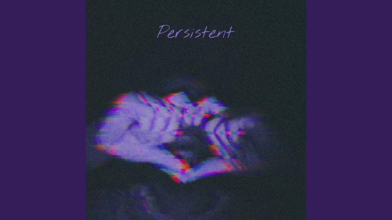 Watch Persistent on YouTube Watch Persistent on YouTube