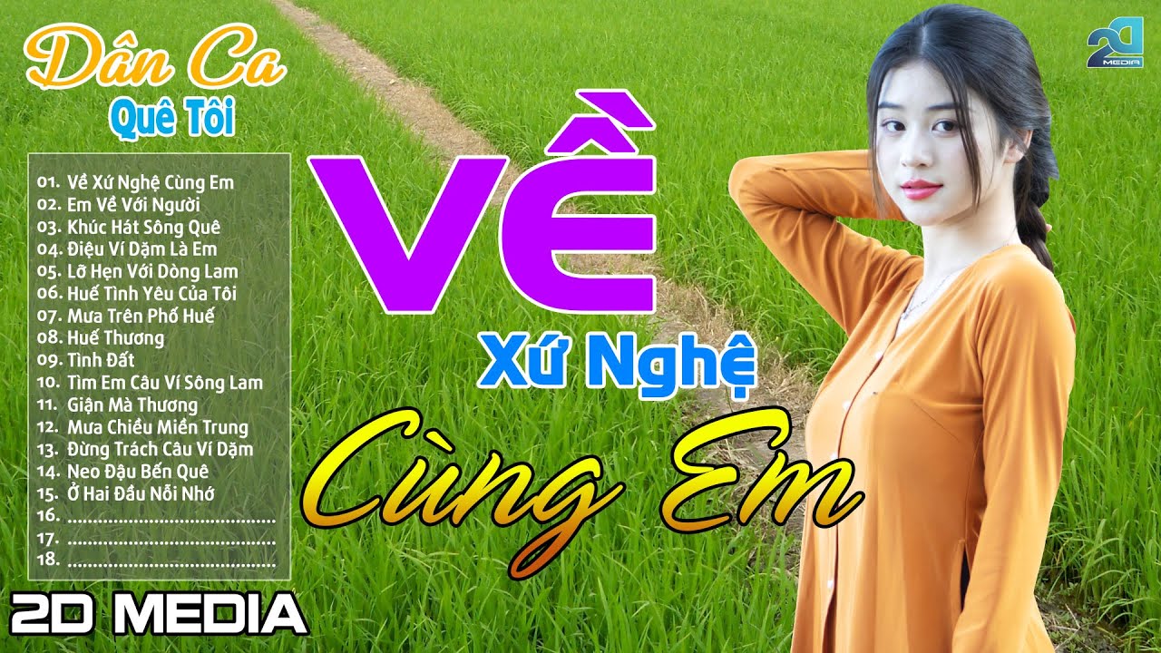 VỀ XỨ NGHỆ CÙNG EM - Nhạc Dân Ca Xứ Nghệ Mới Ra Lò Hay Nức Lòng - LK Nhạc Sống Thôn Quê Gây Nghiện