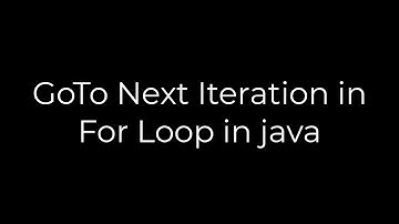 Java :GoTo Next Iteration in For Loop in java(5solution)