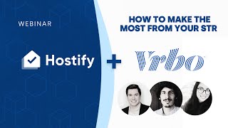 How to make the most from your vacation rental - Hostify \u0026 Vrbo