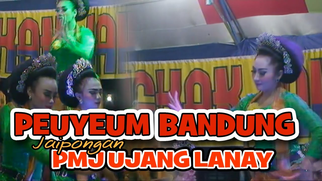 PEUYEUM BANDUNG JAIPONGAN PMJ UJANG LANAY KARAWANG 