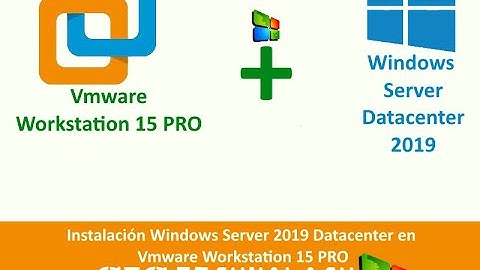 Instalación Windows Server 2019 Datacenter en Vmware Workstation 15 5 PRO