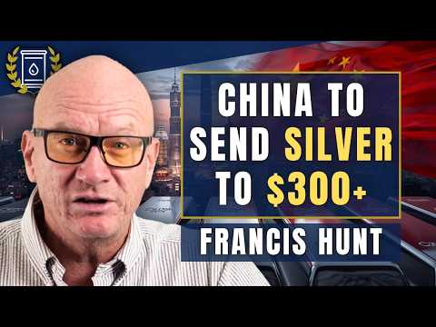China Draining SILVER From the West, Price Headed to '$300 and Beyond': Francis Hunt