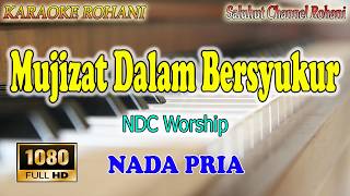 Mujizat Dalam Bersyukur   Karaoke Rohani   NDC Worship   Nada Pria Key Es
