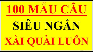 100 câu tiếng Trung siêu ngắn, hay xài, dễ học - Luyện nghe tiếng Trung