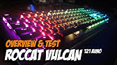 Roccat Vulcan 121 Aimo Rgb Mechanical Gaming Keyboard Review Youtube Roccat Vulcan 121 Aimo Rgb Mechanical Gaming Keyboard Review Youtube