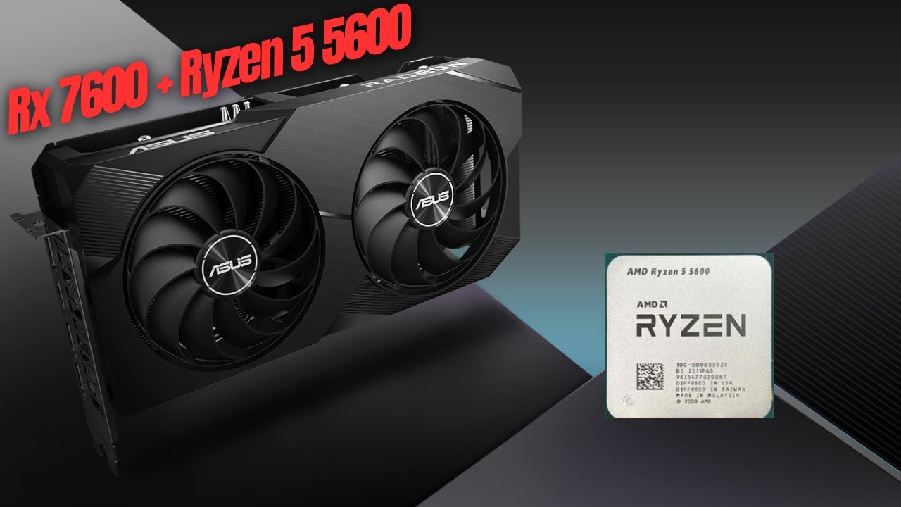 Rx 7600 Asus Dual OC V2 + Ryzen 5 5600 BenchMark