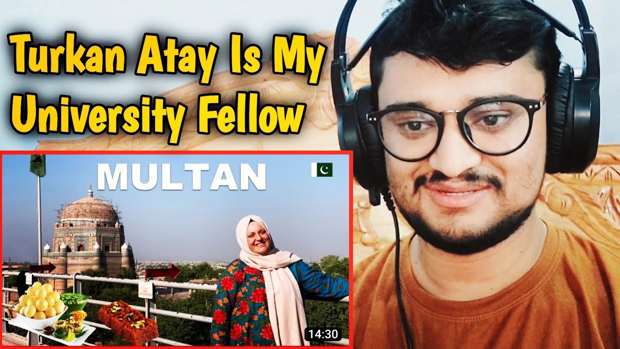Türkan Atay Vlog reaction | First Impression of Multan | CITY OF PIRS AND SHRINES | ONE DAY MULTAN