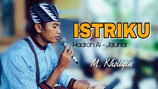 ZAUJATI - Istriku Engkau Ratu Dihatiku Lirik | Hadroh Al-Jauhar M. Kholiqin