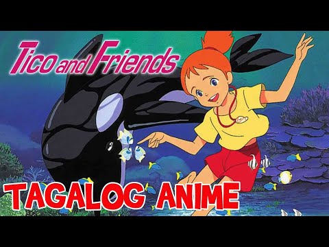 TICO AND FRIENDS Tagalog Dubbed | Anime Represent