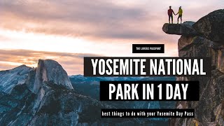 Best Things to Do With Your Yosemite National Park Day Pass