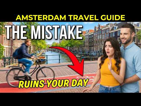 One Day in Amsterdam – The Mistake That Ruins Your Day