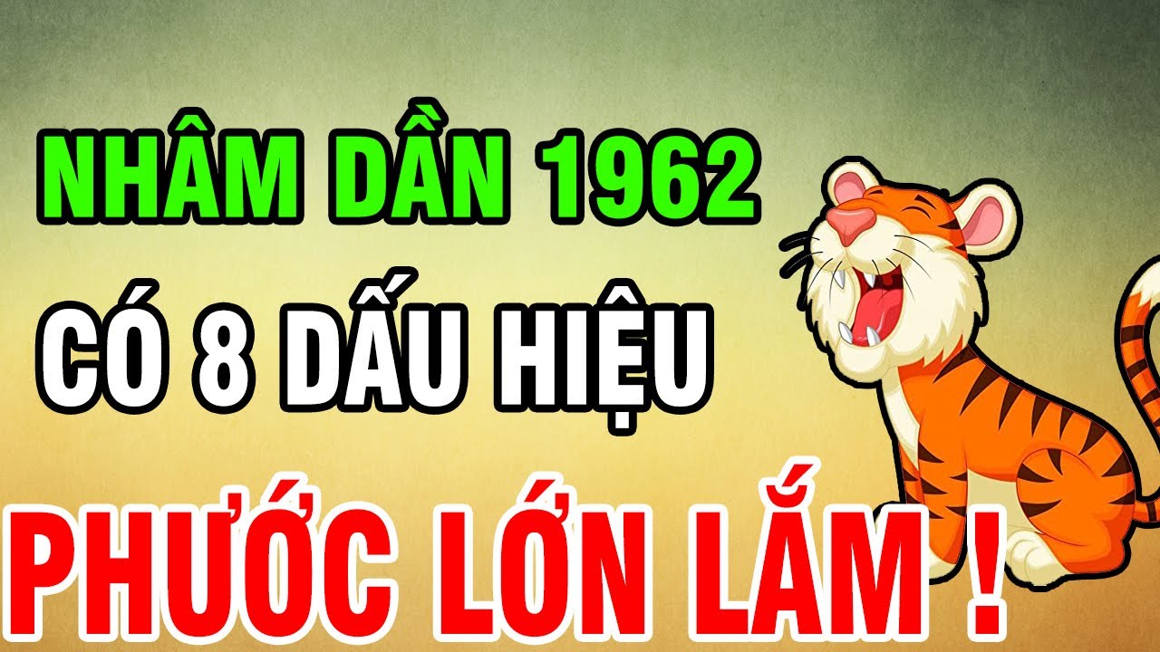 Tuổi Nhâm Dần 1962- Có 8 Dấu Hiệu Này Trên Thân, Phước Lớn Lắm, Khổ Mấy Cũng Qua, Về Già An Nhàn!