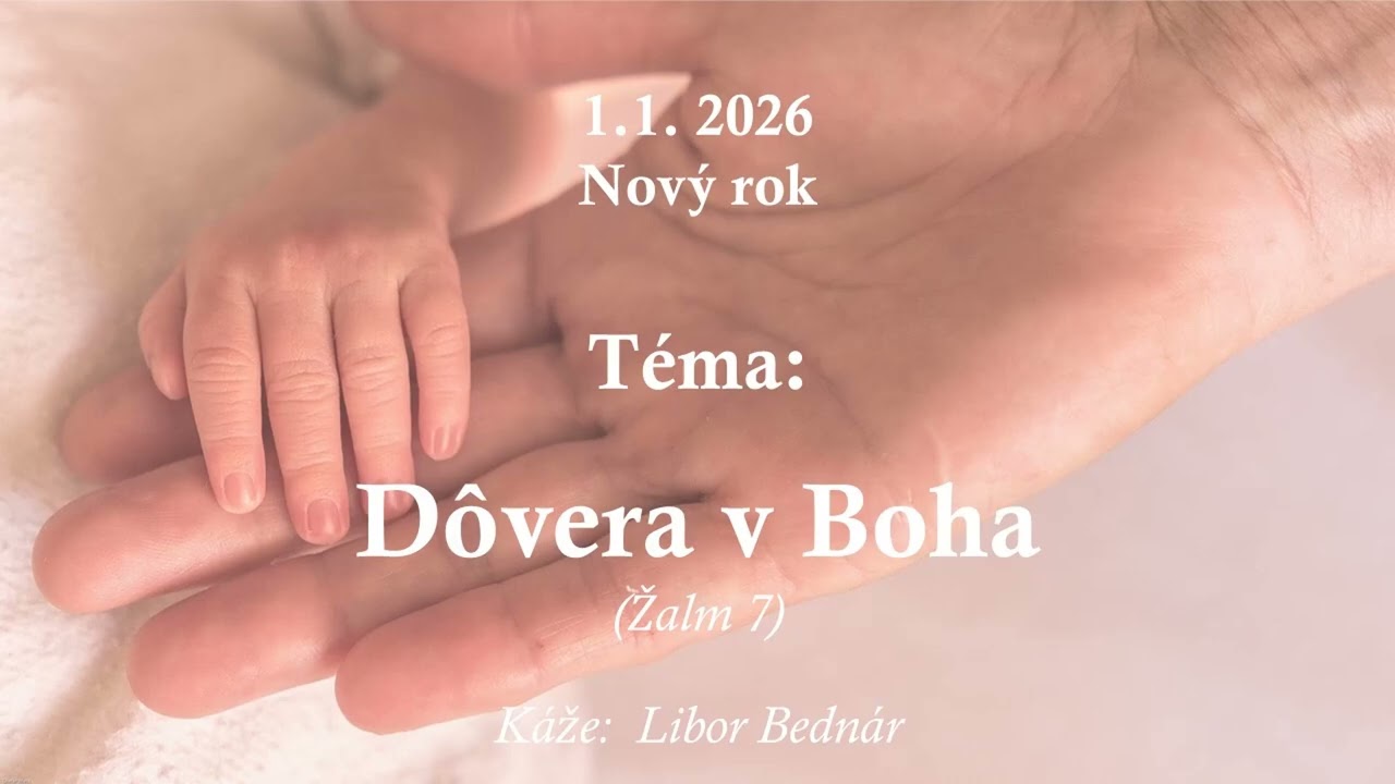 1.1. 2026 - Kázne / Nový rok / Dôvera v Boha