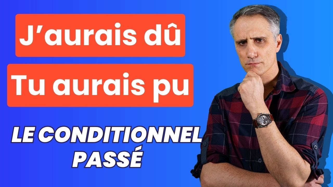 LE CONDITIONNEL PASSÉ EN FRANÇAIS 📒✏️