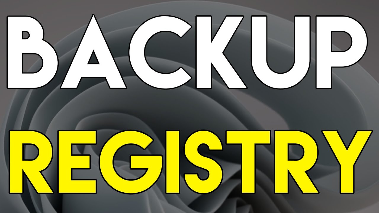 How to Backup and Restore the Registry in Windows 11 - YouTube