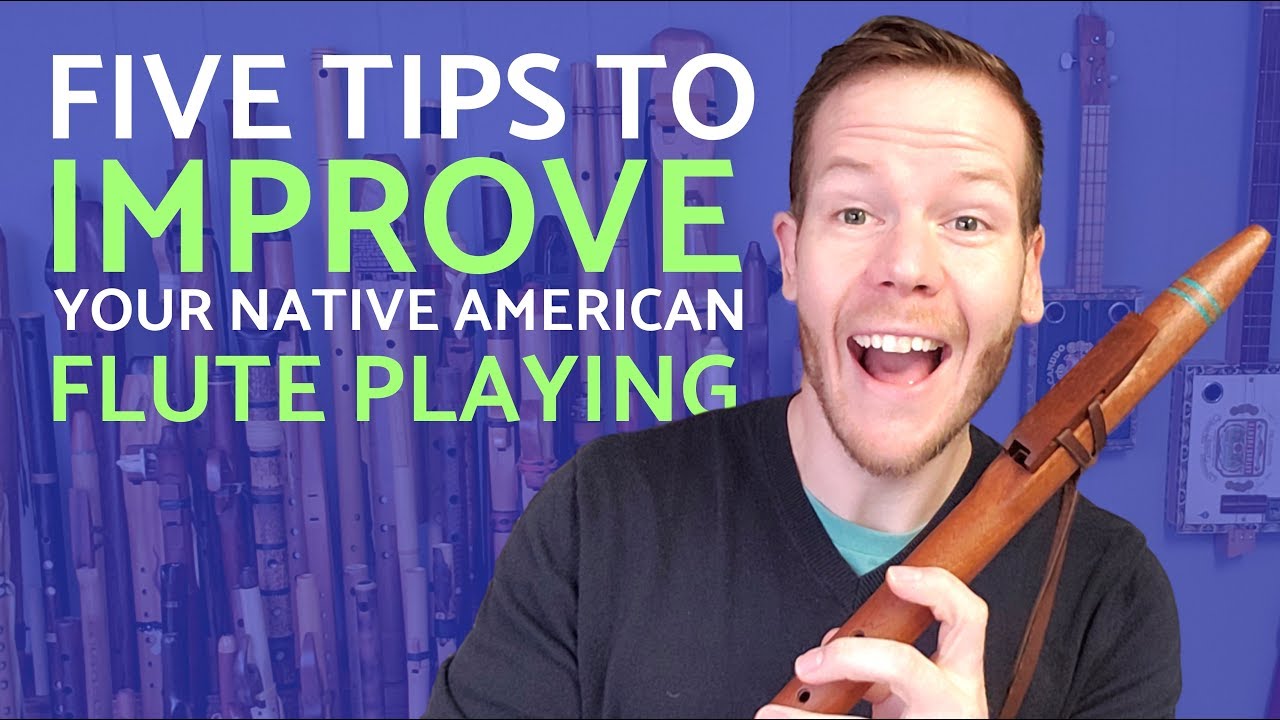 Watch Five tips to dramatically improve your Native American flute playing on YouTube Watch Five tips to dramatically improve your Native American flute playing on YouTube