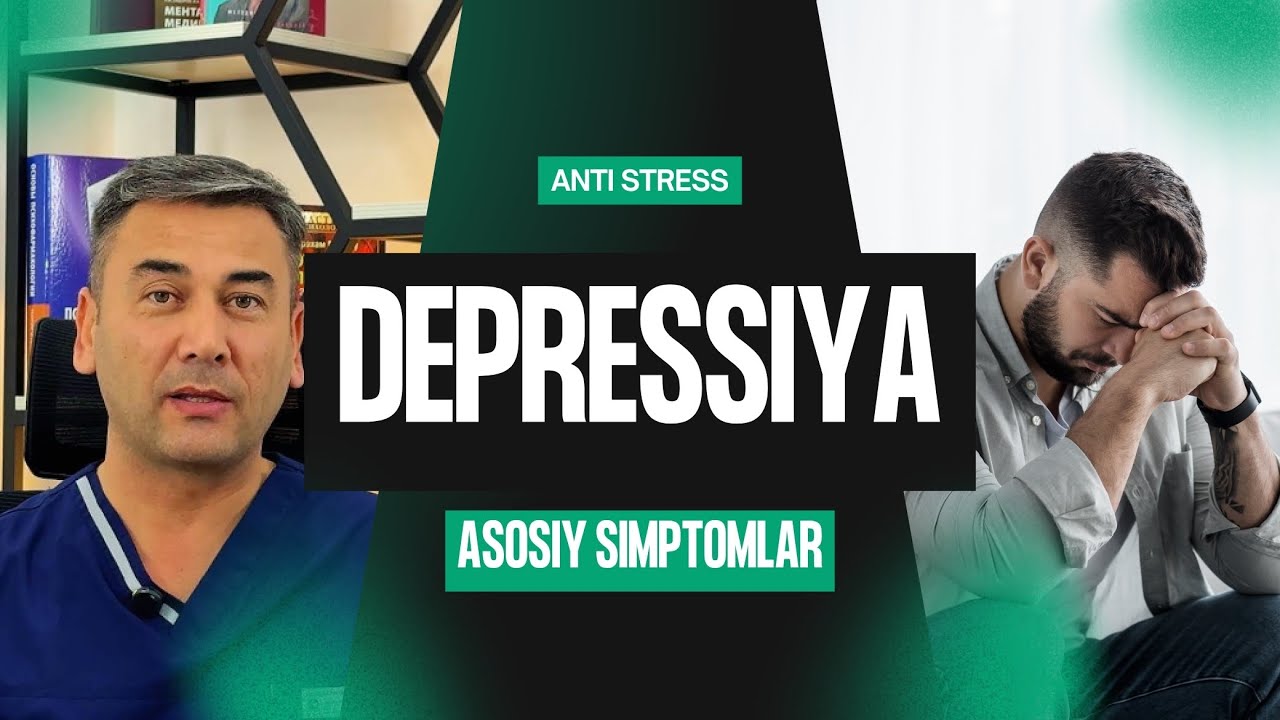 DEPRESSIYANING 10 TA ASOSIY SIMPTOMLARI | NEVROZ | PSIXOTERAPEVT | ANTI STRESS |