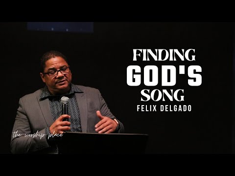 Felix Delgado - Finding God's Song