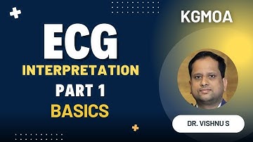 ECG Interpretation – Part 1 | Basics | KGMOA Webinar