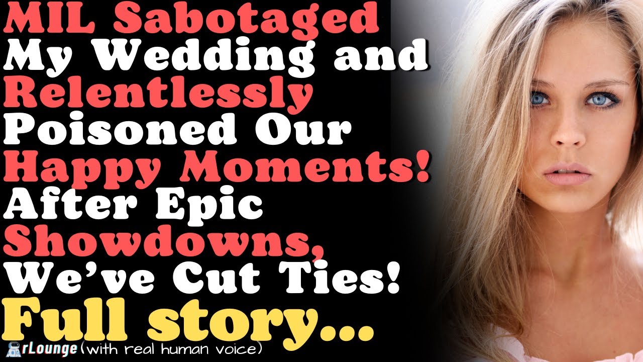 MIL Sabotaged My Wedding and Relentlessly Poisoned Our Happy Moments!