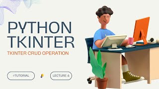 Build a Complete Python Tkinter CRUD Application | Lecture 4