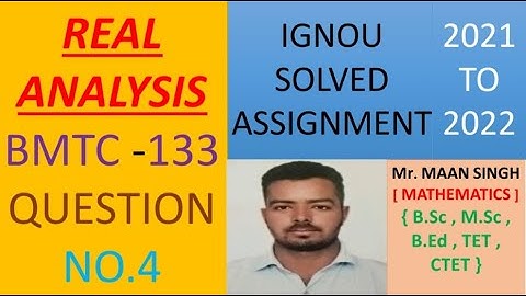 BMTC 133 (MATHEMATICS)  REAL ANALYSIS  - IGNOU SOLVED ASSIGNMENT 2021-2022