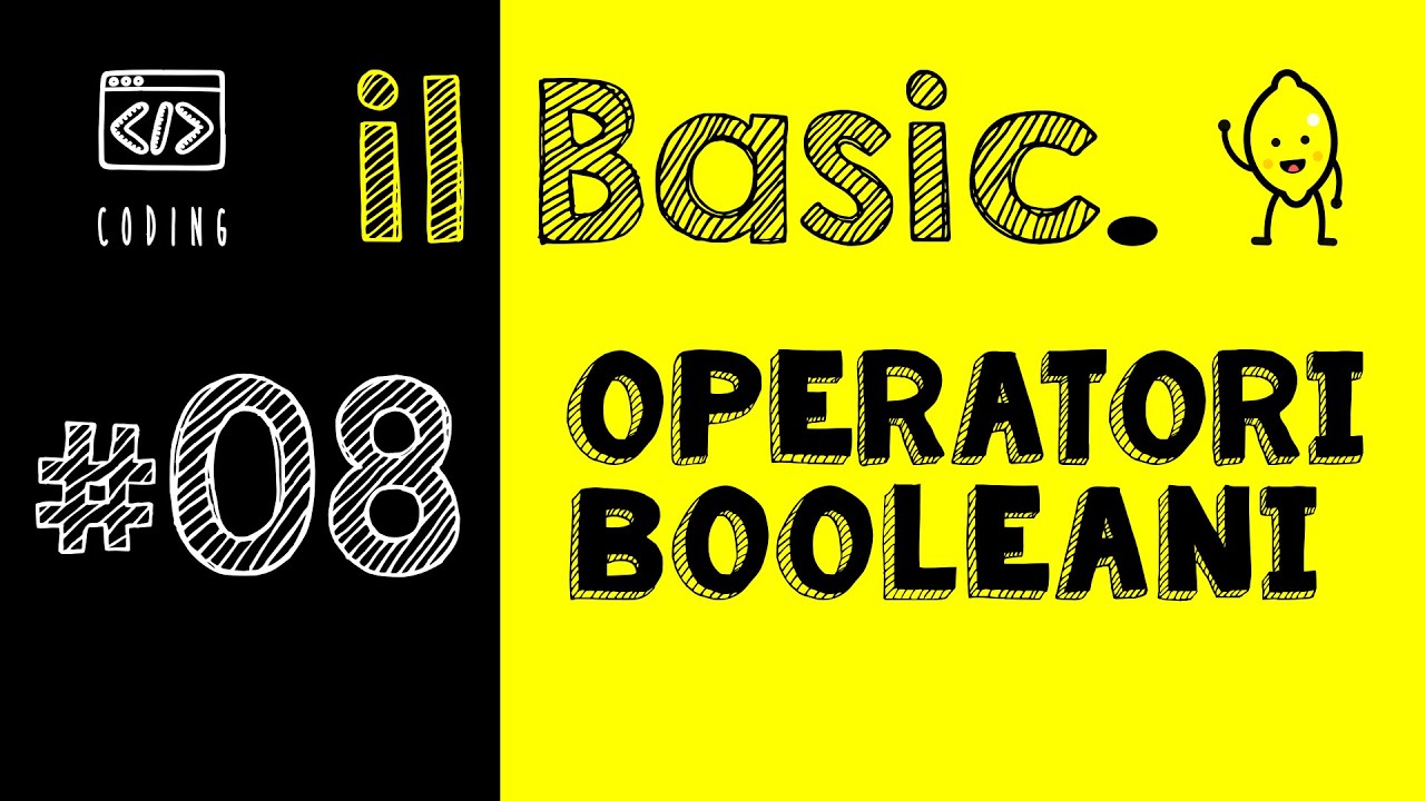 8 IL BASIC: George Boole e gli operatori logici booleani. and not or ...