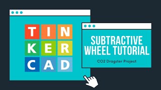 CO2 Dragster Subtractive Wheel - TinkerCAD Tutorial